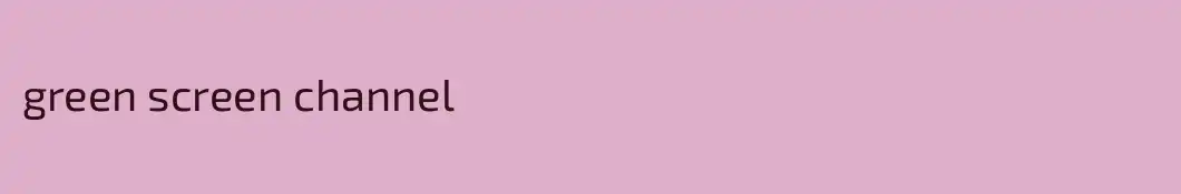 green screen channel